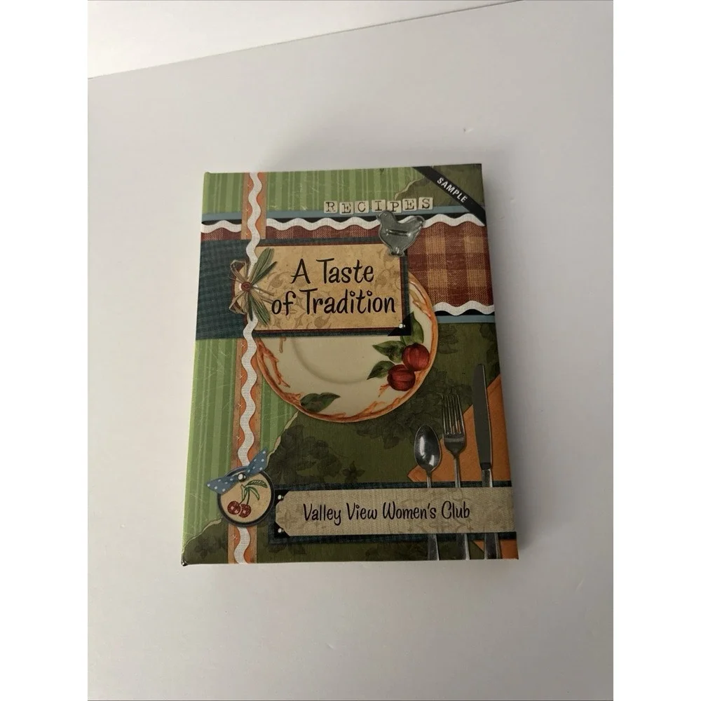 Valley View Womens Club Sample Cookbook Recipes Book A Taste of Tradition‎ 2006